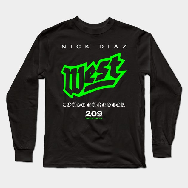 Nick Diaz East Coast Gangster Long Sleeve T-Shirt by SavageRootsMMA